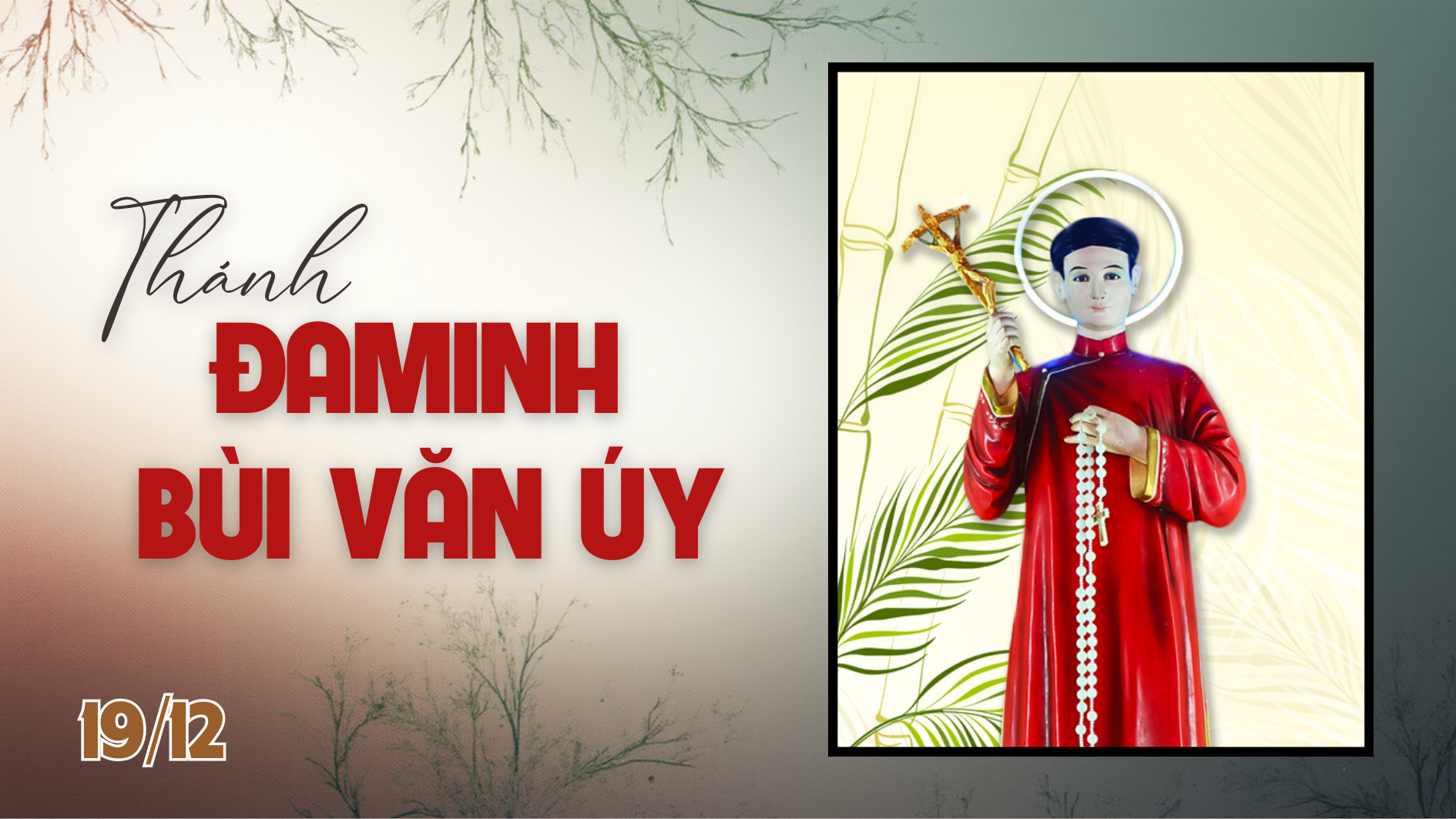Ngày 19/12 Thánh Ða Minh Bùi Văn Úy
